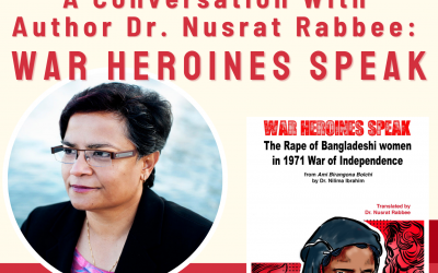 A Conversation with Author Dr. Nusrat Rabbee: War Heroines Speak